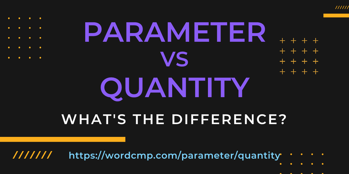 Difference between parameter and quantity