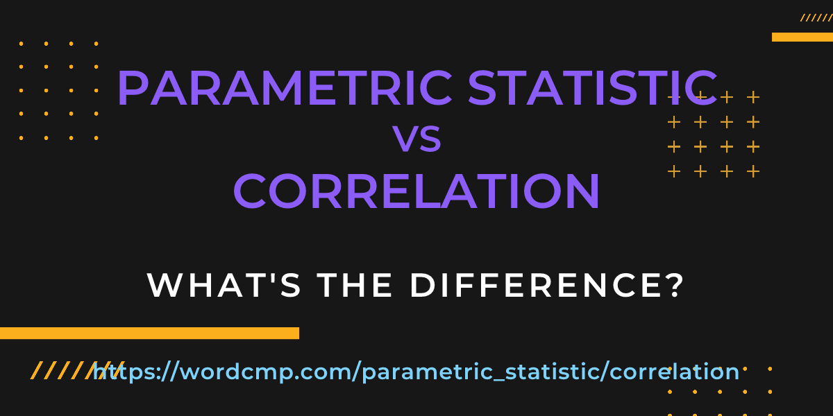 Difference between parametric statistic and correlation