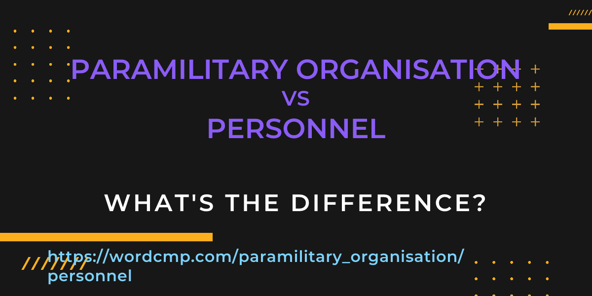 Difference between paramilitary organisation and personnel