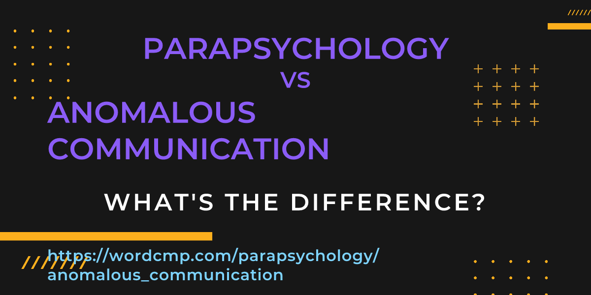 Difference between parapsychology and anomalous communication