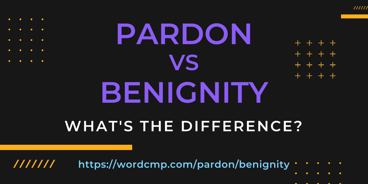 Difference between pardon and benignity