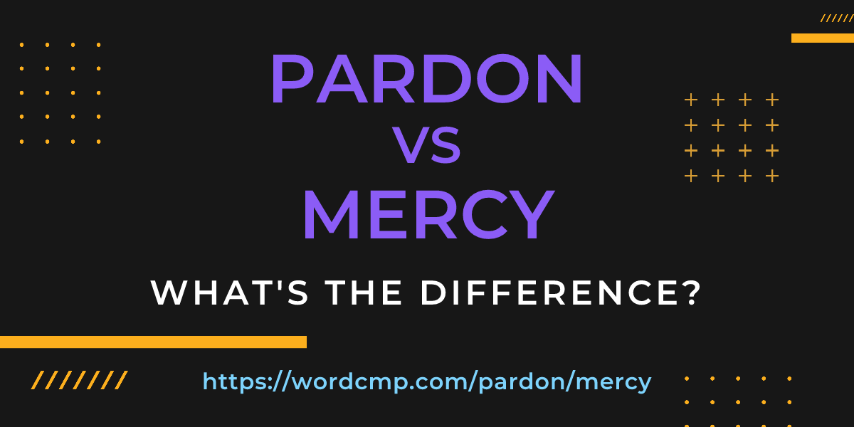 Difference between pardon and mercy