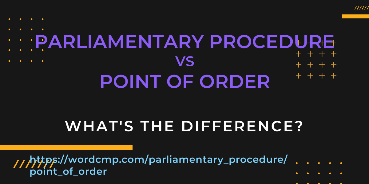 Difference between parliamentary procedure and point of order