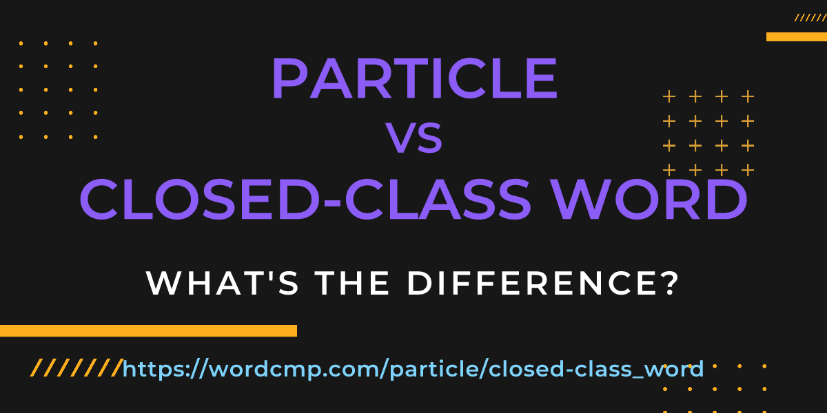 Difference between particle and closed-class word