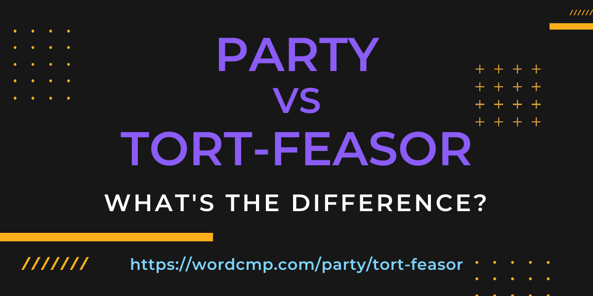 Difference between party and tort-feasor