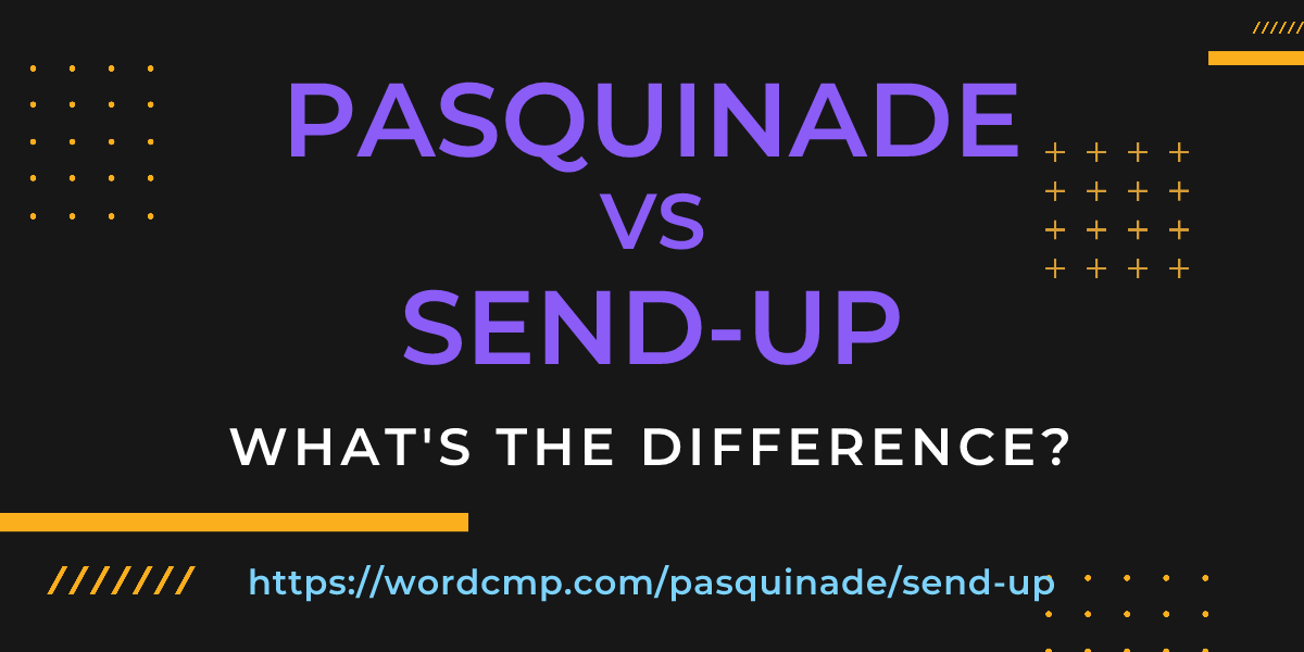 Difference between pasquinade and send-up