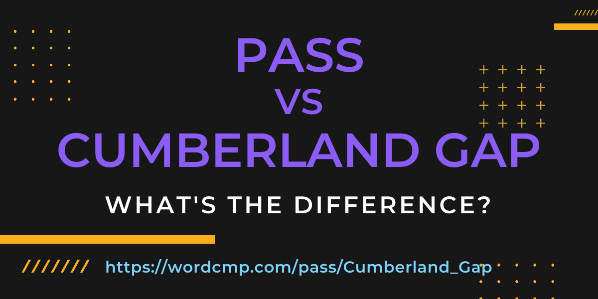 Difference between pass and Cumberland Gap