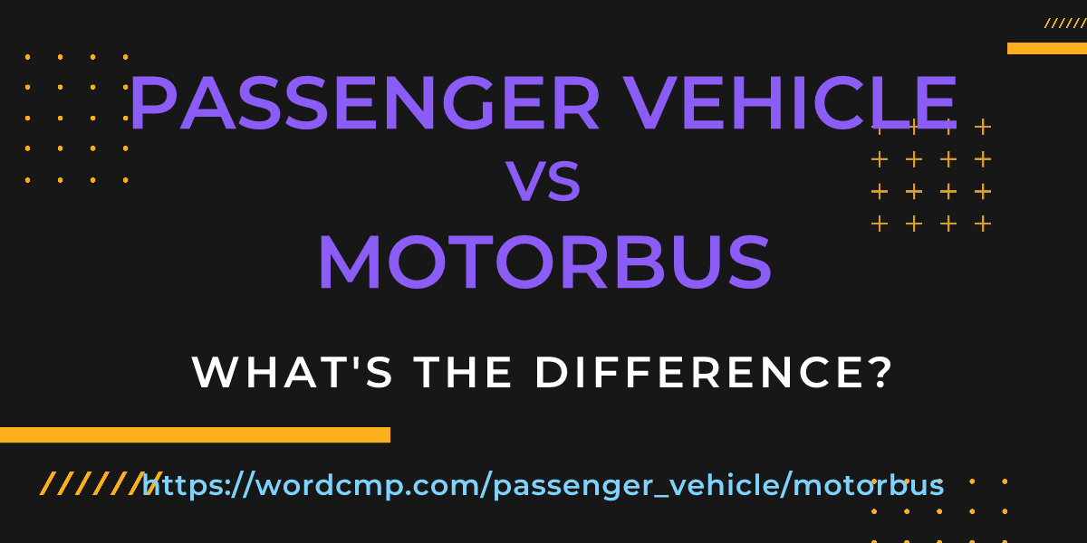 Difference between passenger vehicle and motorbus