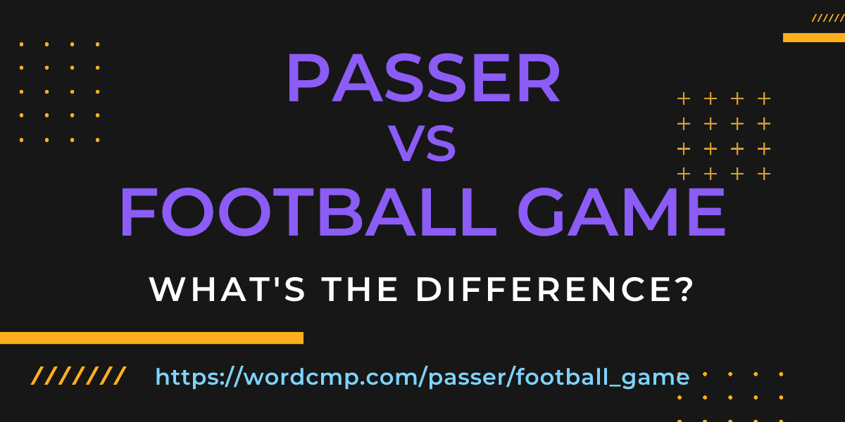 Difference between passer and football game