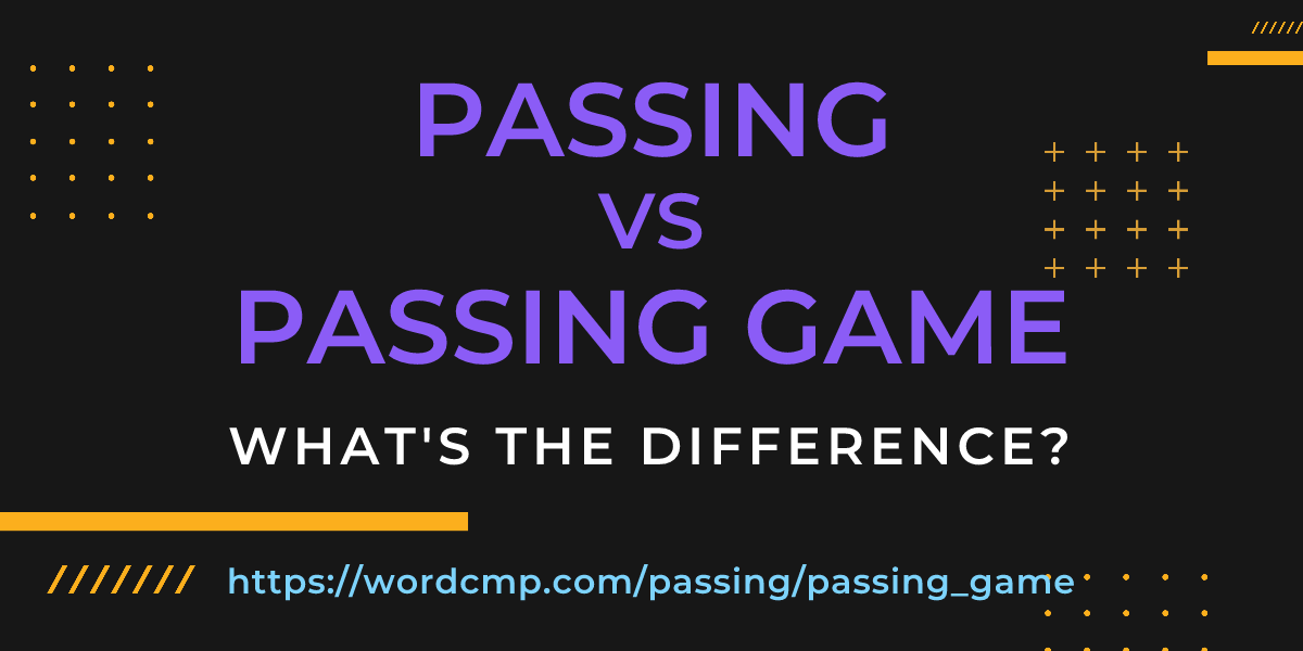 Difference between passing and passing game