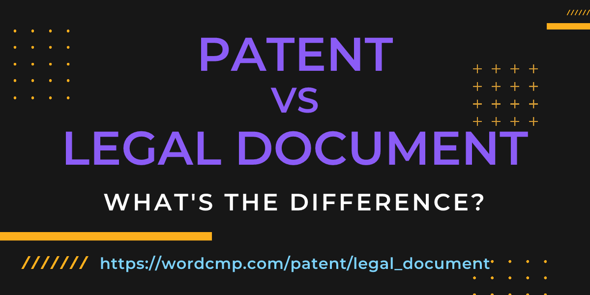 Difference between patent and legal document