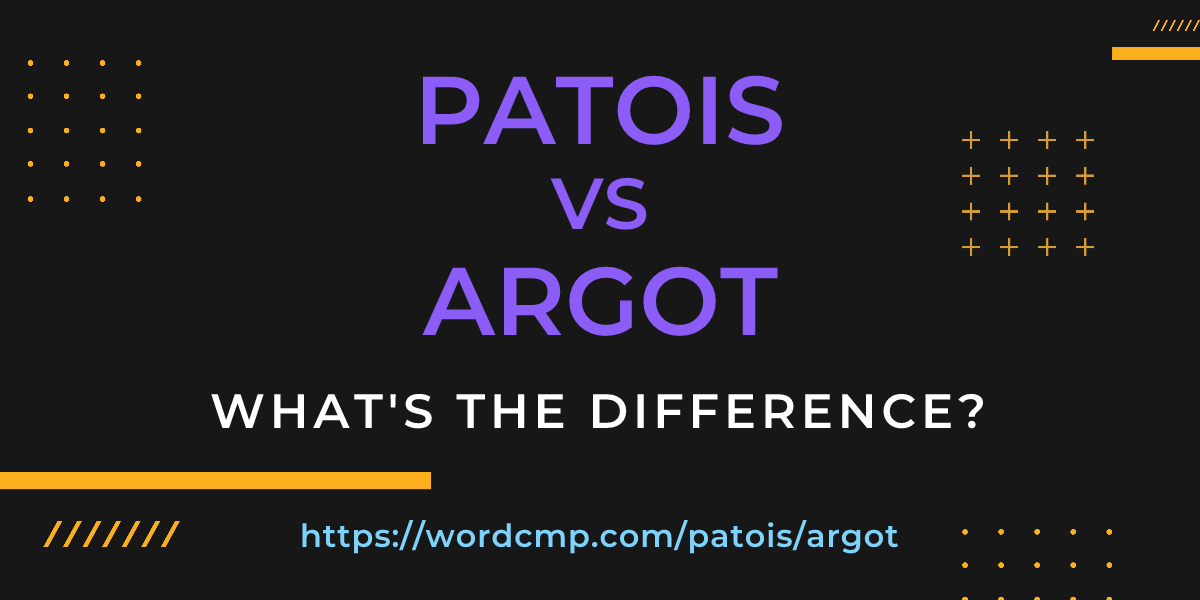 Difference between patois and argot