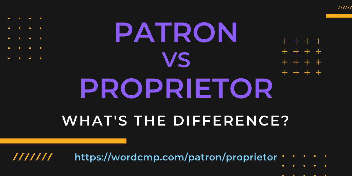 Difference between patron and proprietor