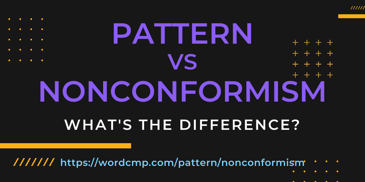 Difference between pattern and nonconformism