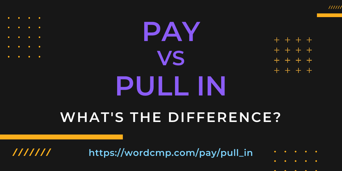 Difference between pay and pull in