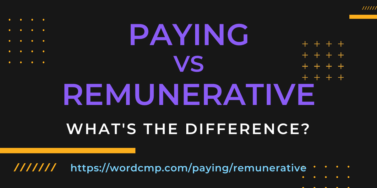Difference between paying and remunerative