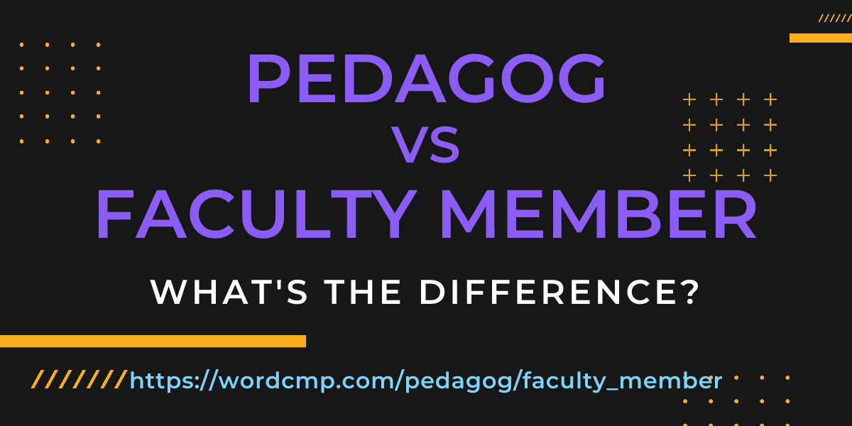 Difference between pedagog and faculty member