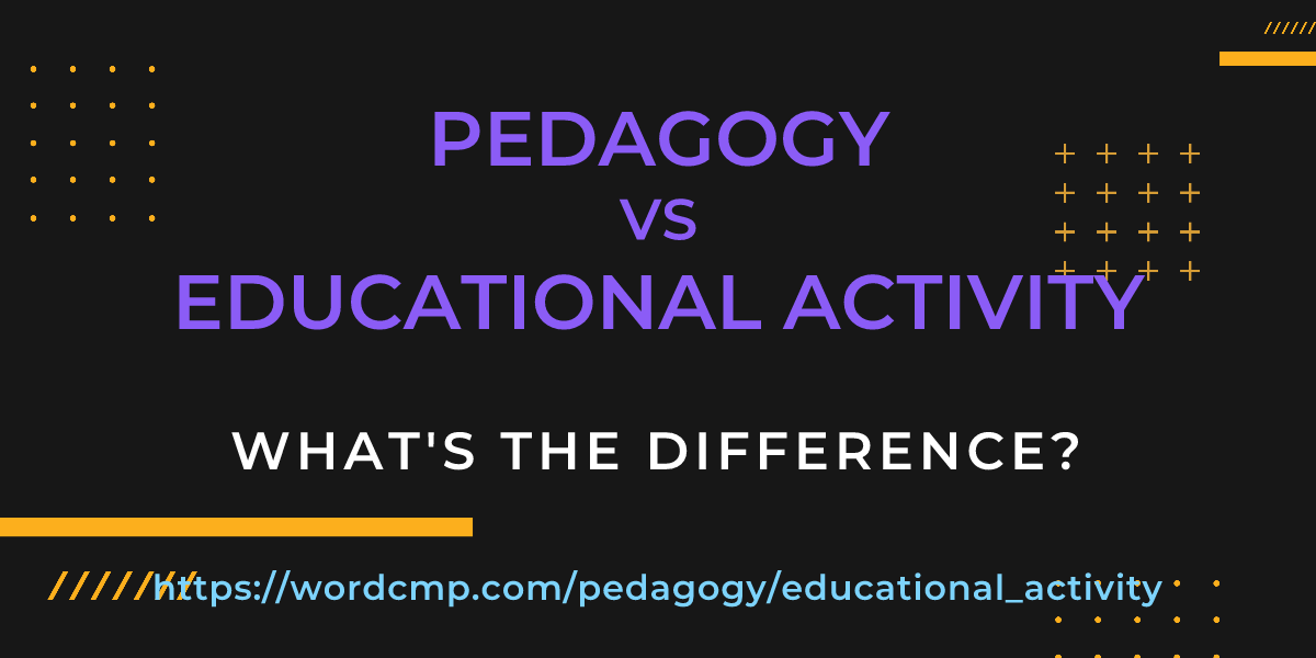 Difference between pedagogy and educational activity