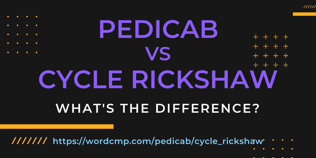 Difference between pedicab and cycle rickshaw