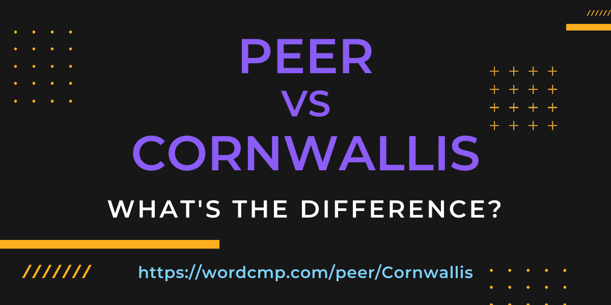 Difference between peer and Cornwallis