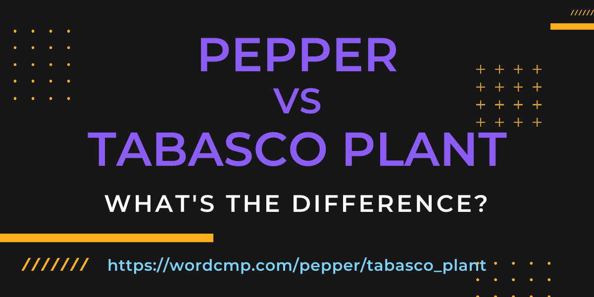 Difference between pepper and tabasco plant