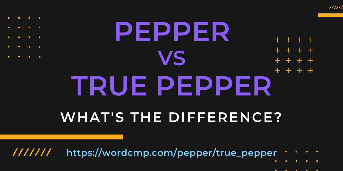 Difference between pepper and true pepper