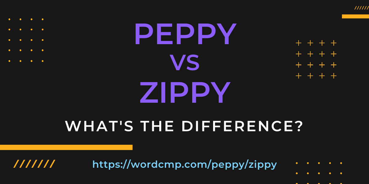 Difference between peppy and zippy