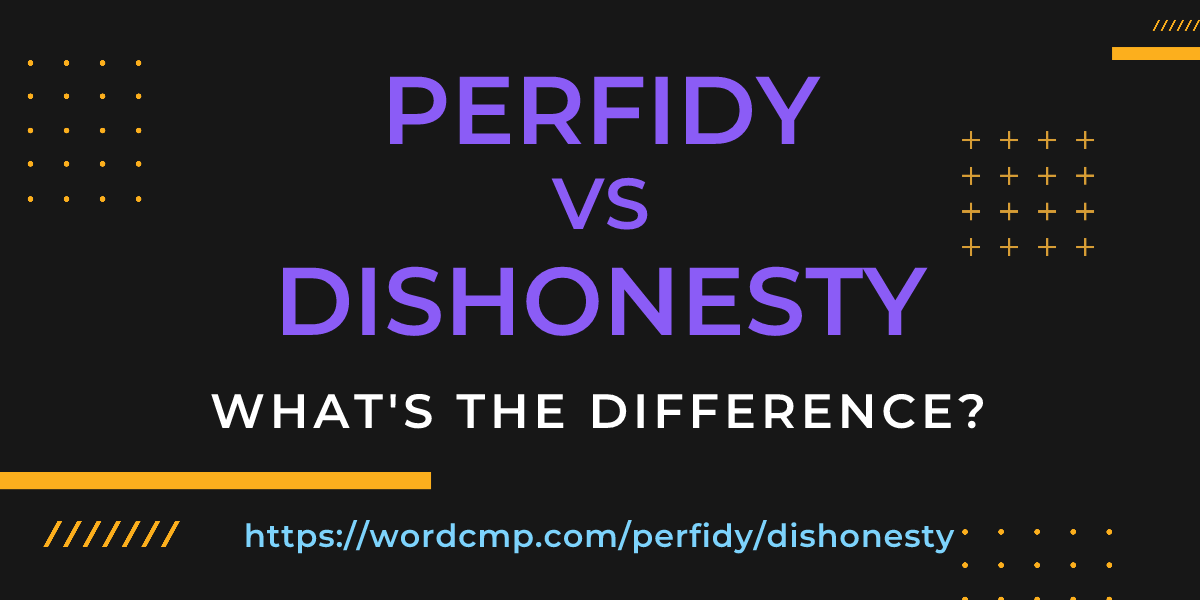 Difference between perfidy and dishonesty