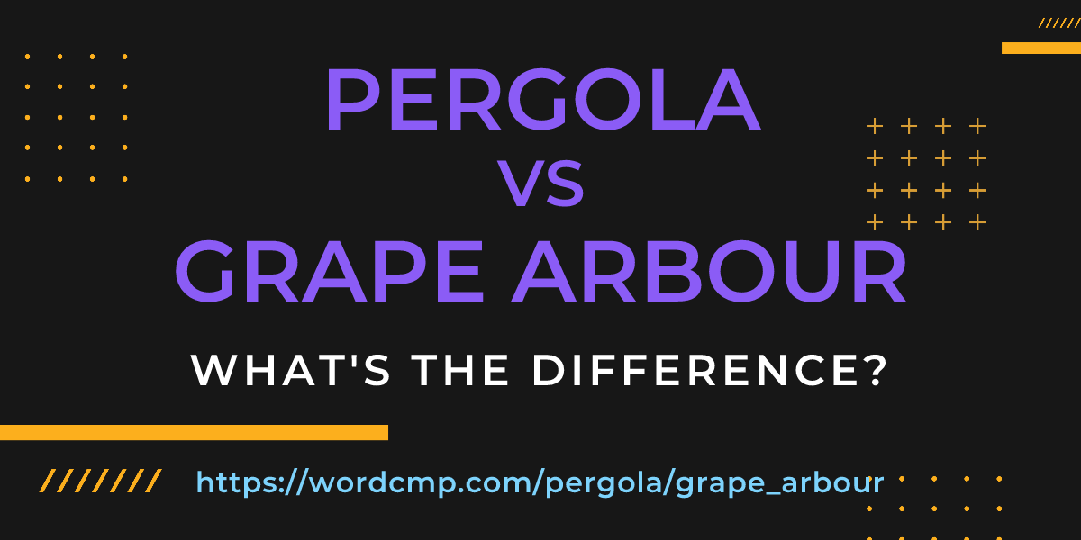 Difference between pergola and grape arbour