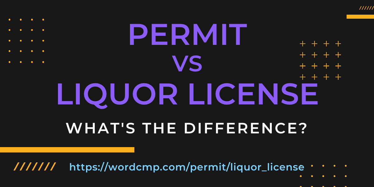 Difference between permit and liquor license