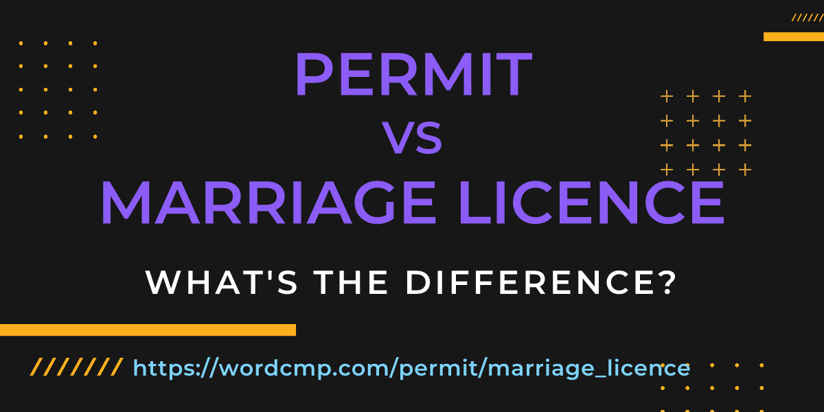 Difference between permit and marriage licence