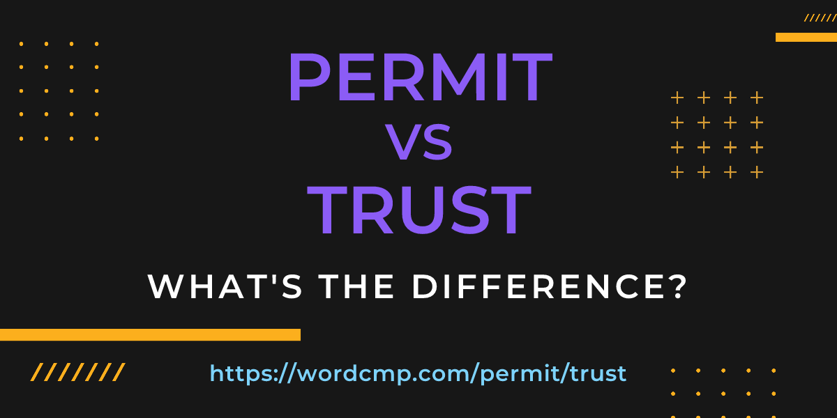 Difference between permit and trust