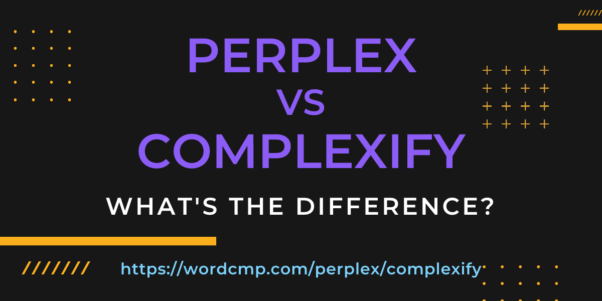 Difference between perplex and complexify