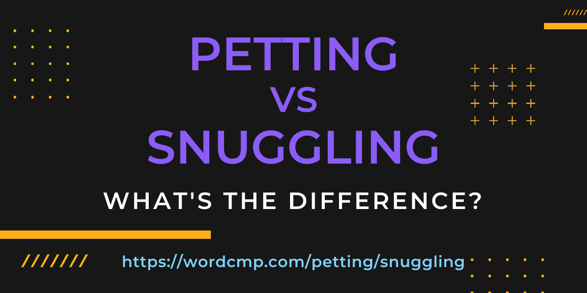 Difference between petting and snuggling