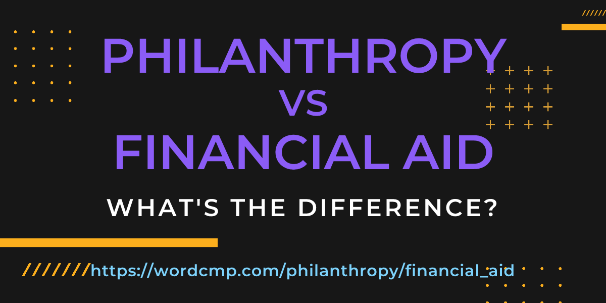 Difference between philanthropy and financial aid