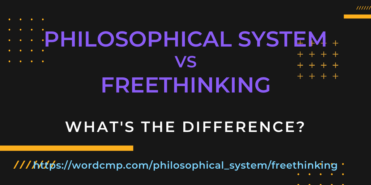 Difference between philosophical system and freethinking