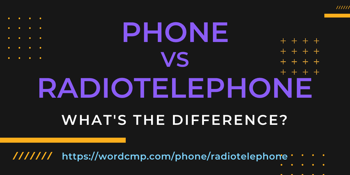 Difference between phone and radiotelephone