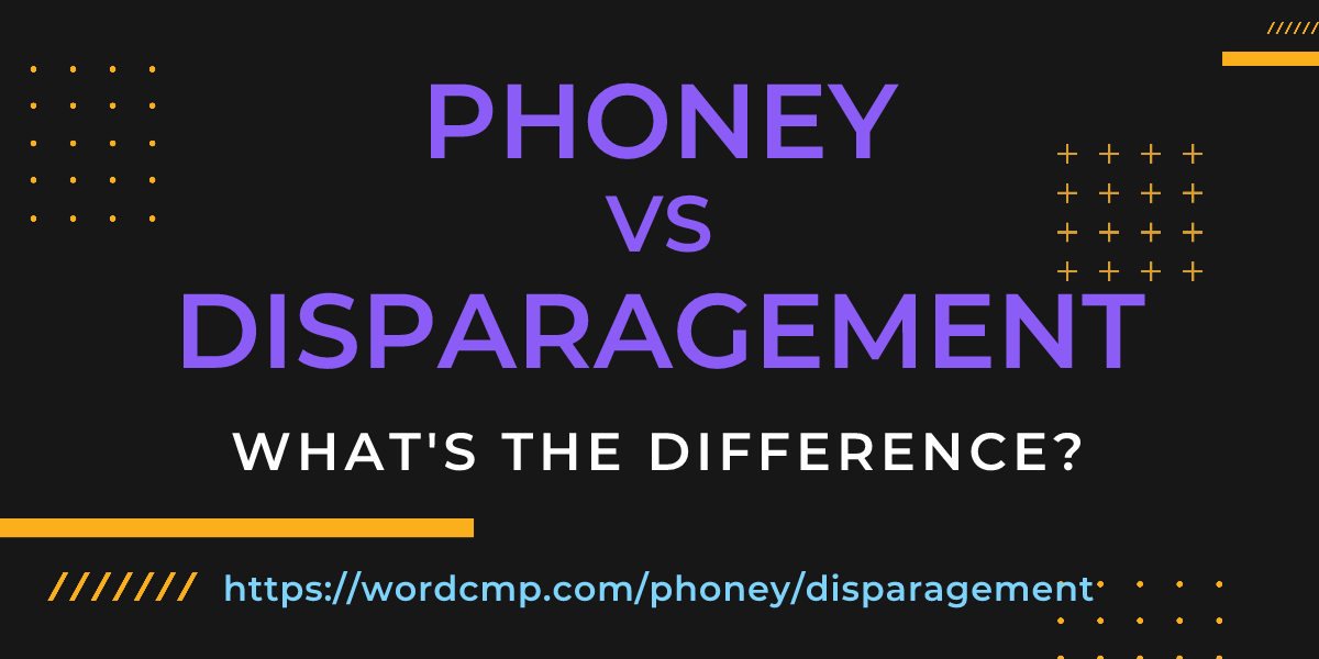 Difference between phoney and disparagement