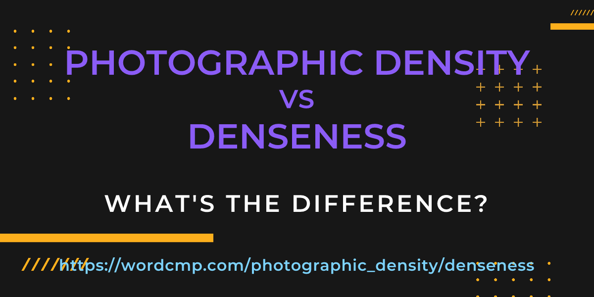 Difference between photographic density and denseness