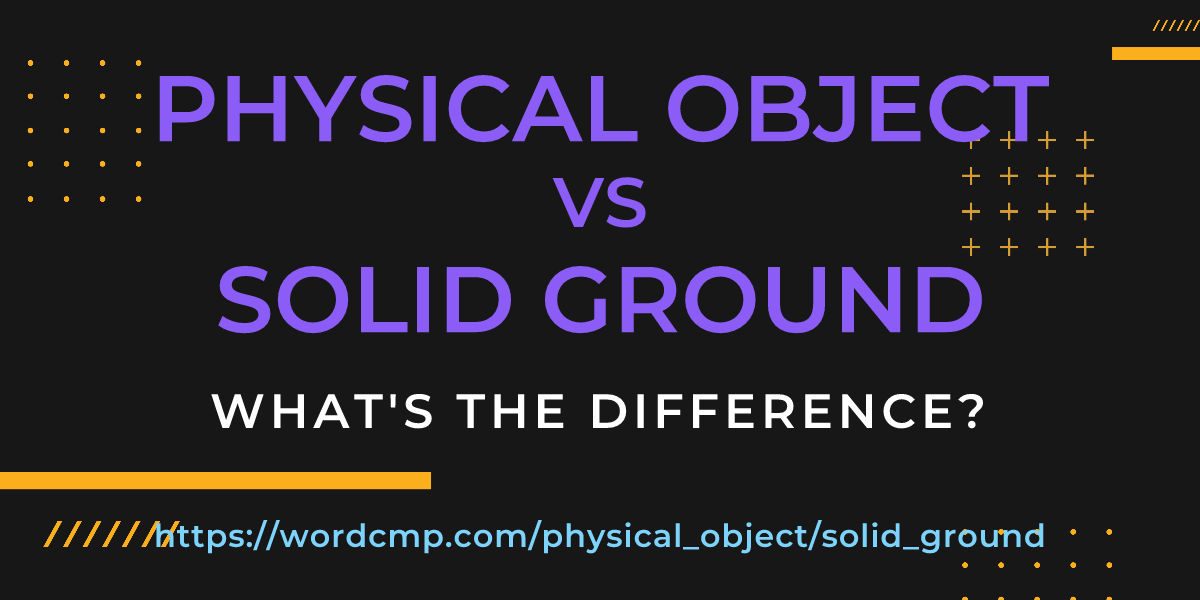 Difference between physical object and solid ground