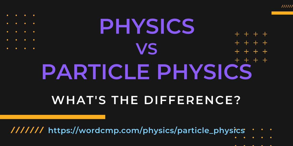 Difference between physics and particle physics