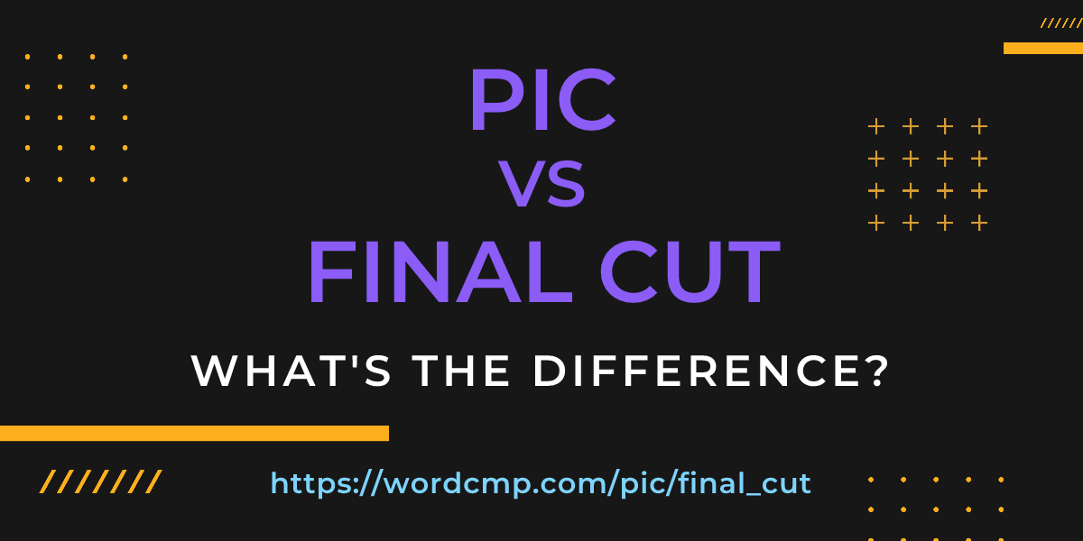 Difference between pic and final cut