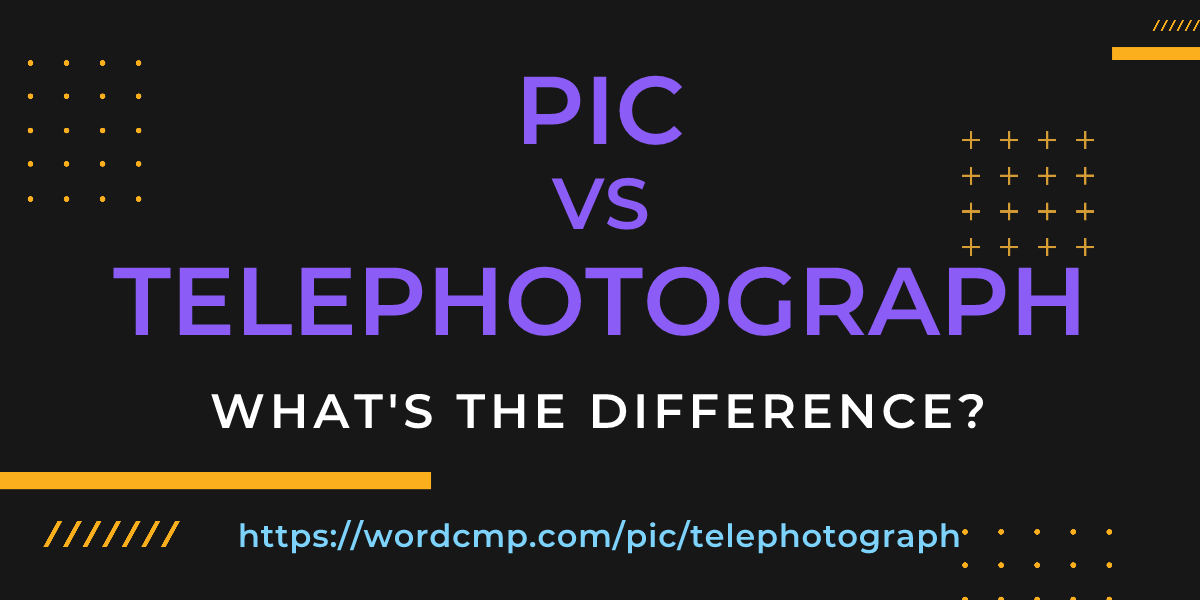Difference between pic and telephotograph