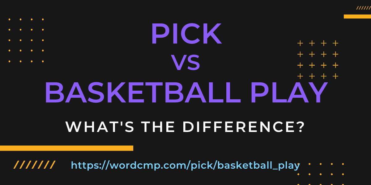 Difference between pick and basketball play