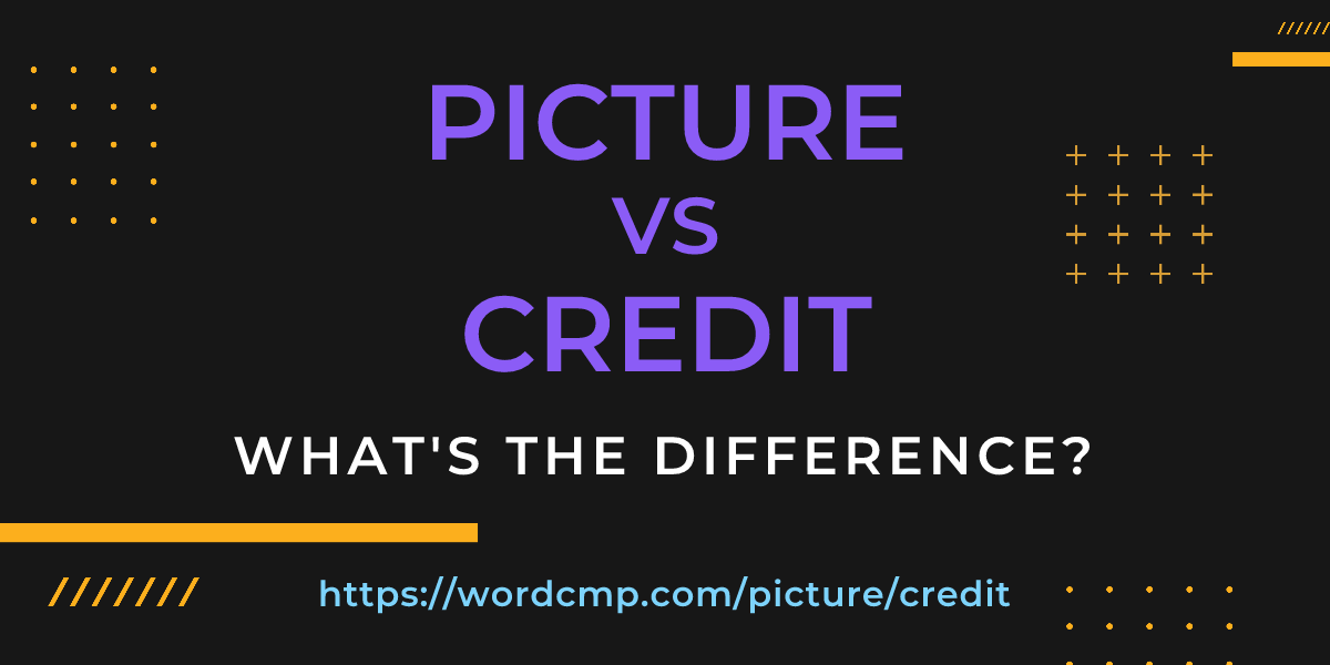Difference between picture and credit