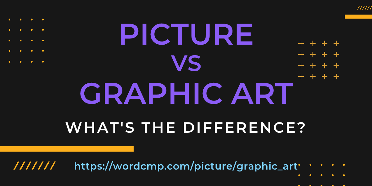 Difference between picture and graphic art