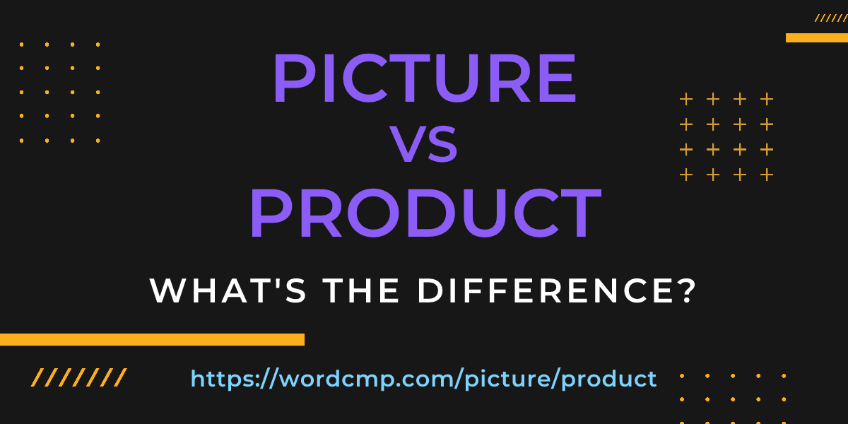 Difference between picture and product