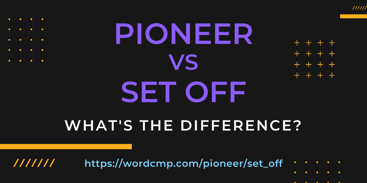 Difference between pioneer and set off