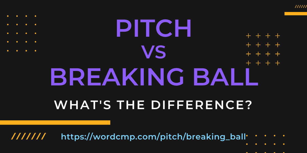 Difference between pitch and breaking ball