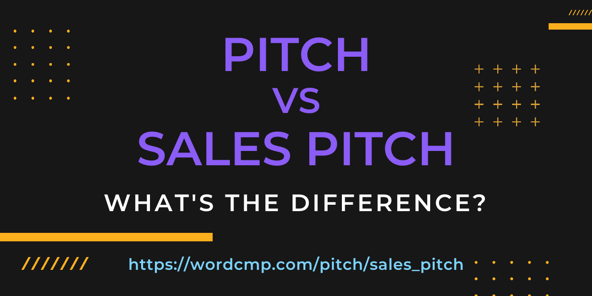 Difference between pitch and sales pitch